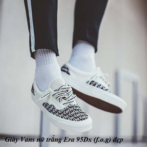  Đôi giày Vans nữ trắng Era 95Dx (f.o.g) đẹp khó cưỡng